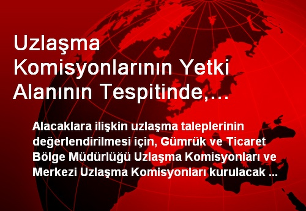 Uzlaşma Komisyonlarının Yetki Alanının Tespitinde, Vergi Aslı ile Vergi Aslına Bağlı Olmayan Ceza...
