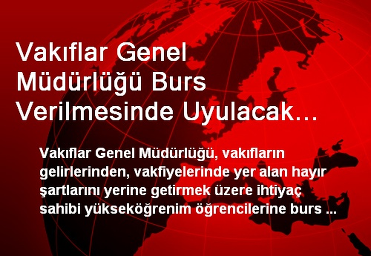 Vakıflar Genel Müdürlüğü Burs Verilmesinde Uyulacak Usul ve Esasları Belirledi