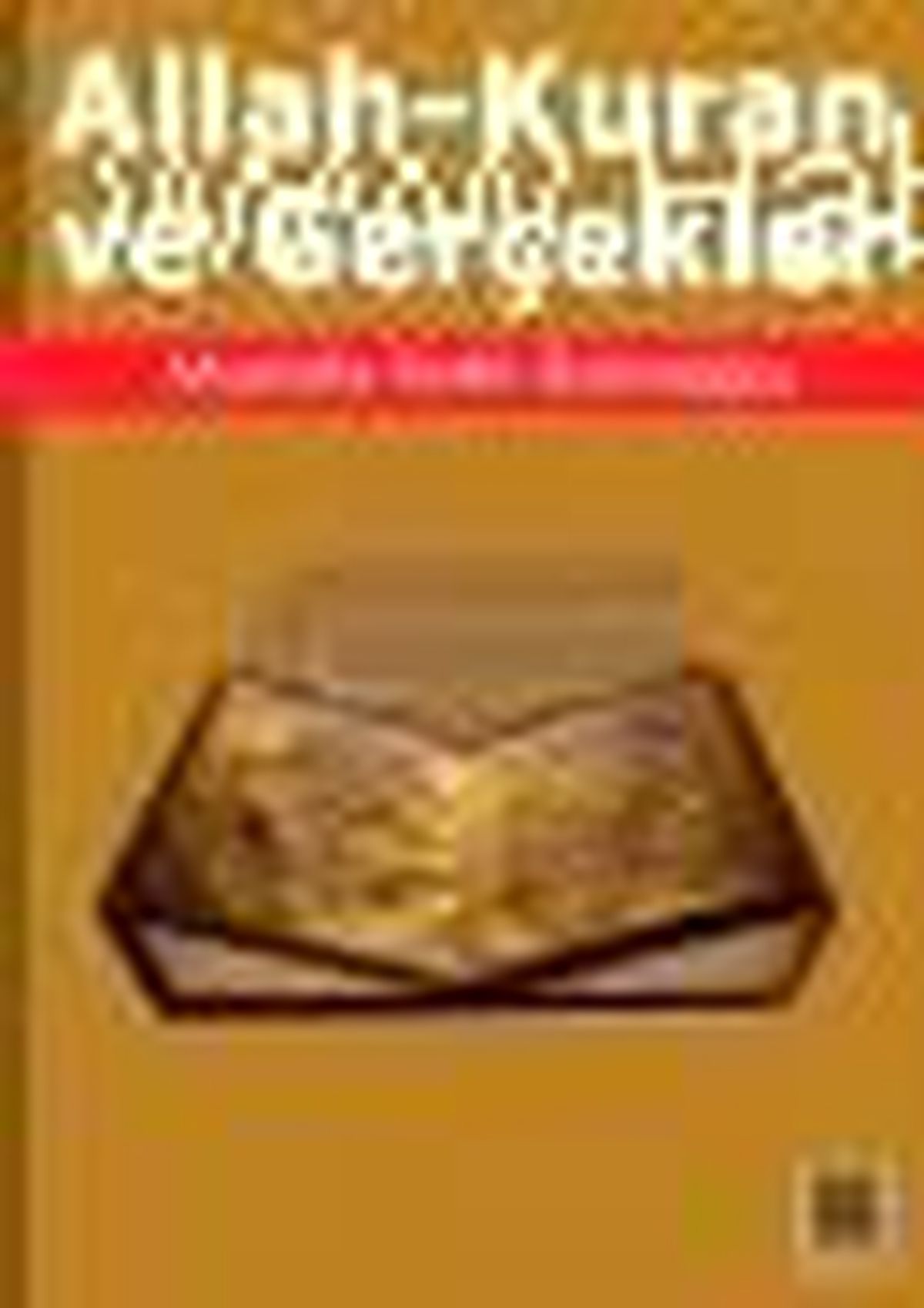 Allah - Kuran ve Gerçekler Kitabı