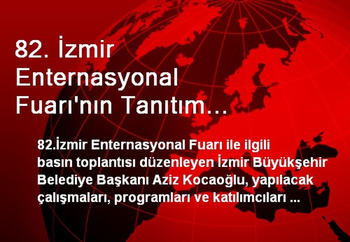 İzmir Enternasyonal Fuarı\'nın Tanıtım Toplantısı Gerçekleşti