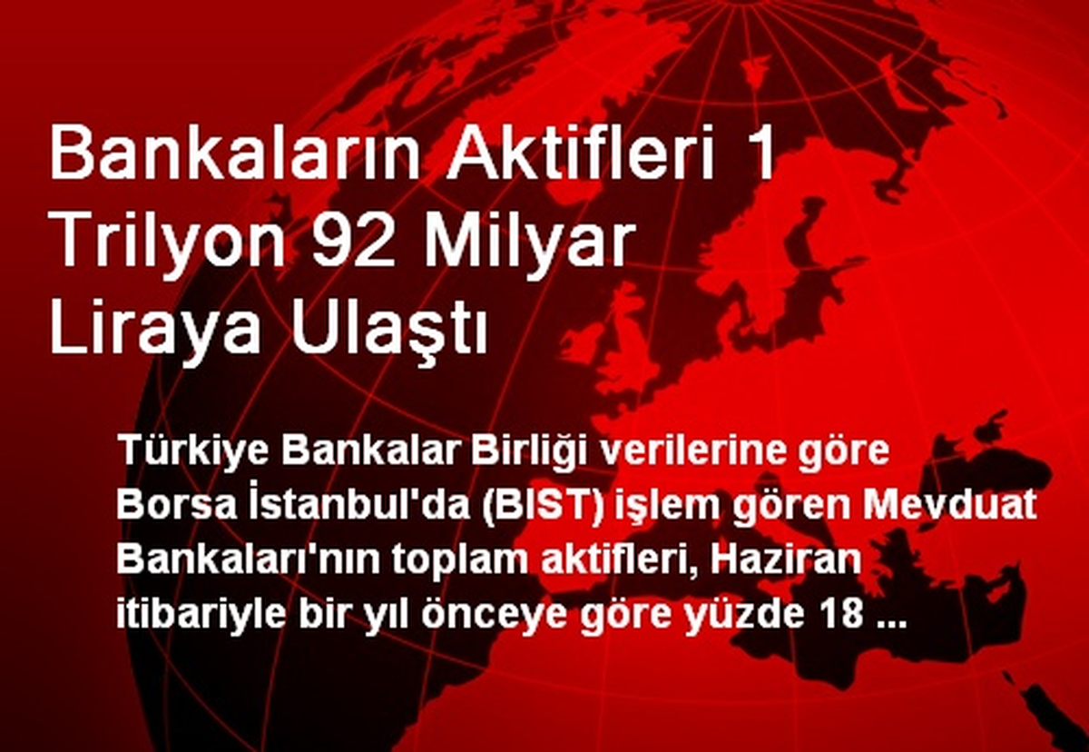 Bankaların Aktifleri 1 Trilyon 92 Milyar Liraya Ulaştı