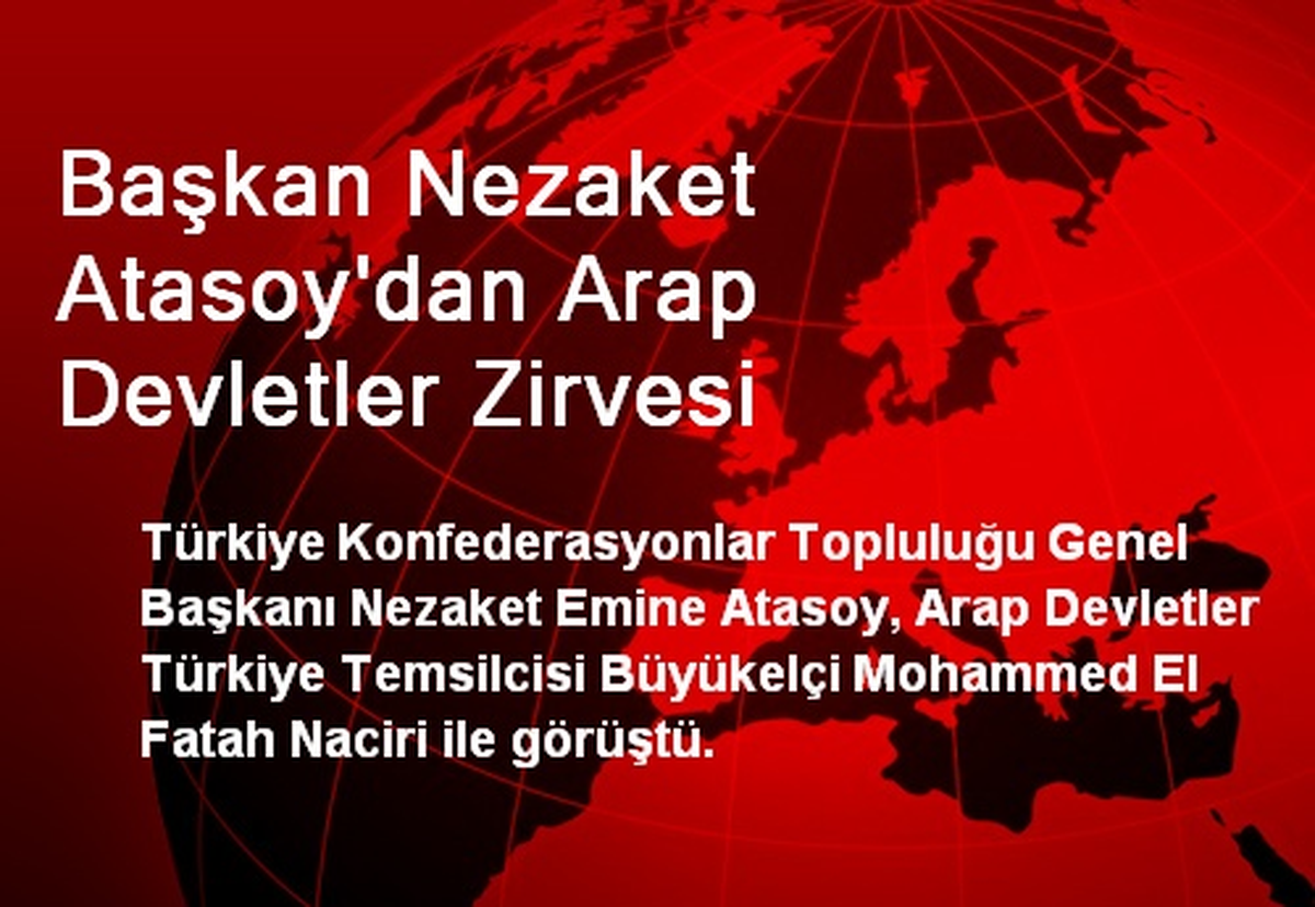 Başkan Nezaket Atasoy\'dan Arap Devletler Zirvesi