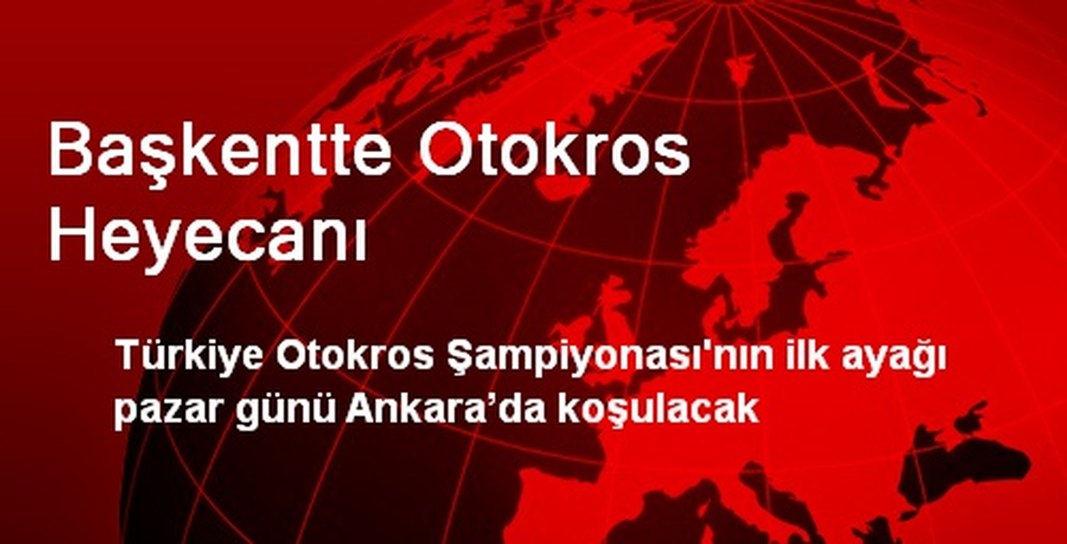 Ankara\'da Otokros Heyecanı Başlıyor