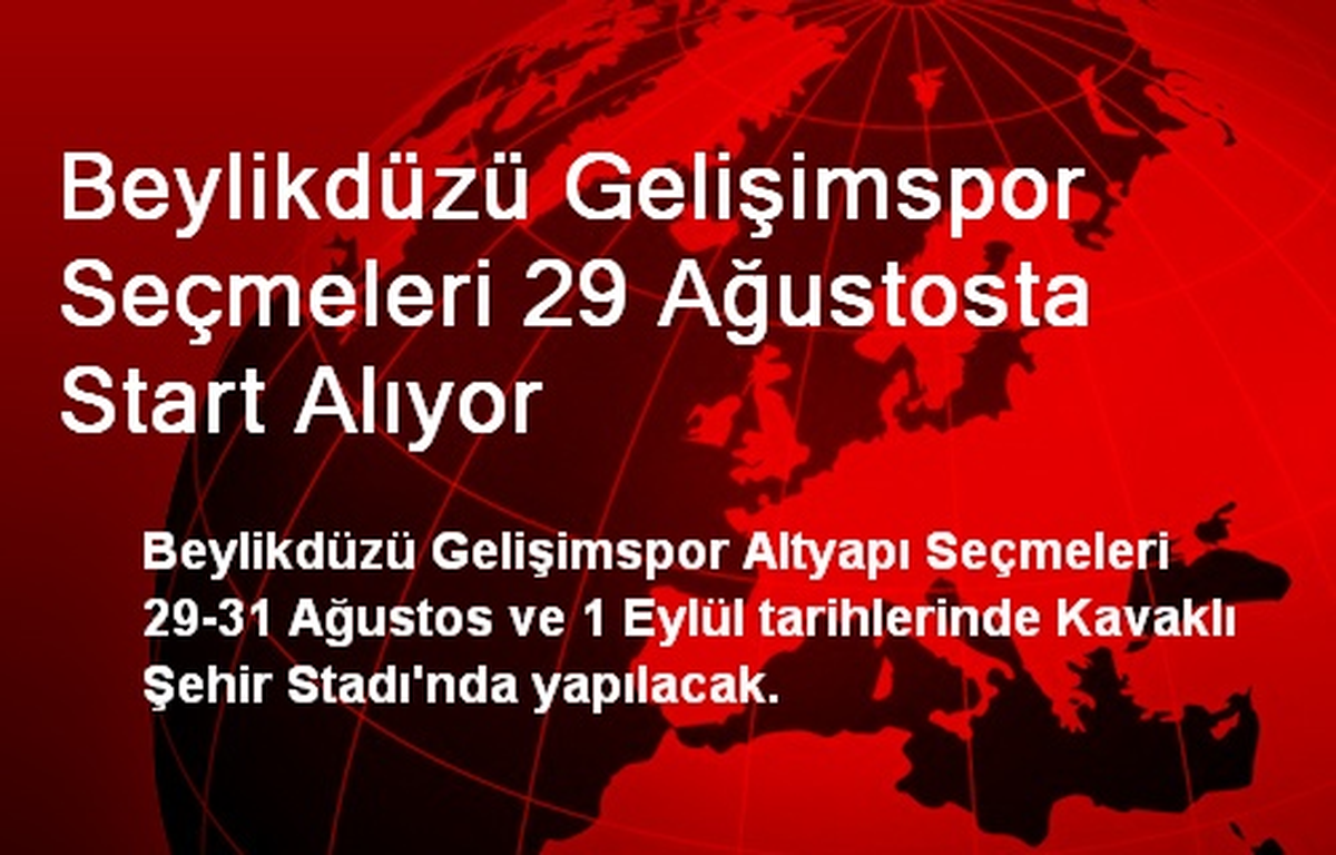 Beylikdüzü Gelişimspor Seçmeleri 29 Ağustosta Start Alıyor