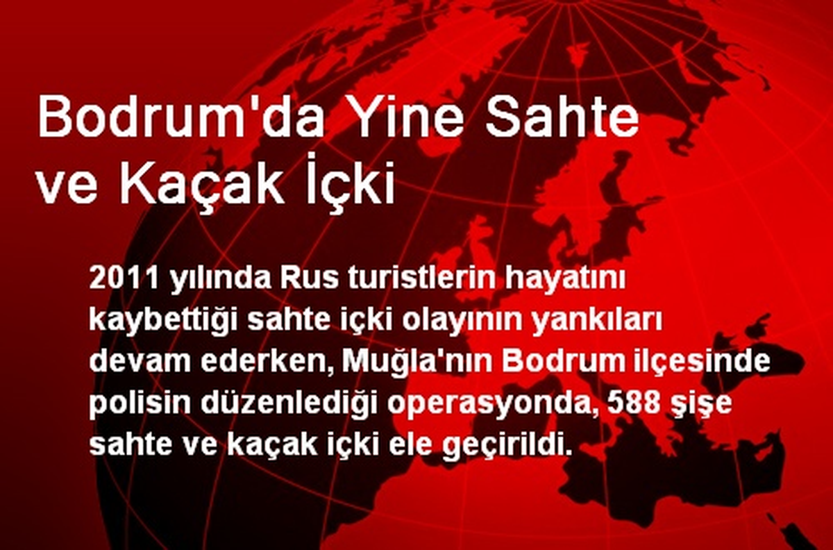 Bodrum\'da Yine Sahte ve Kaçak İçki