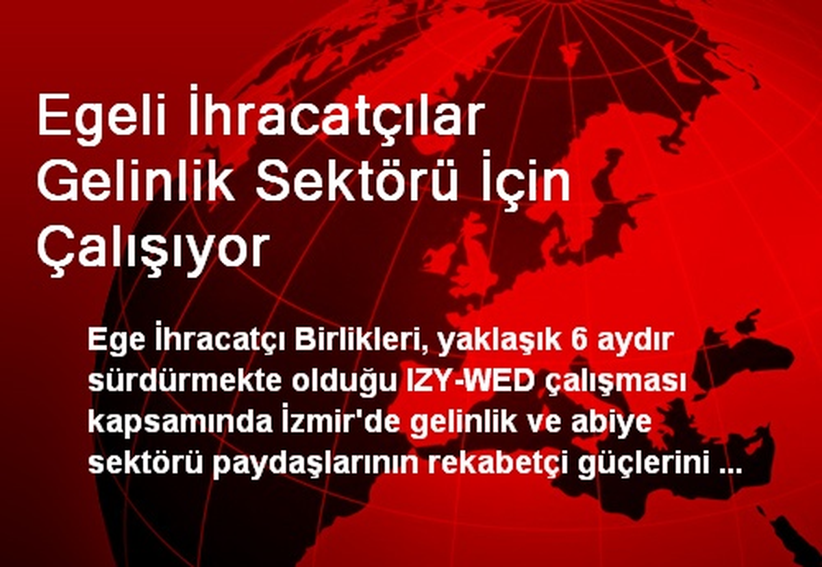 Egeli İhracatçılar Gelinlik Sektörü İçin Çalışıyor