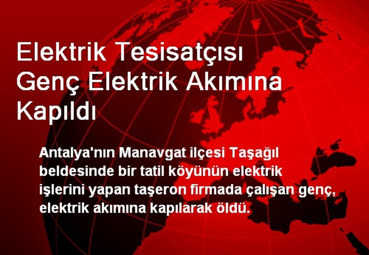 Elektrik Tesisatçısı Genç Elektrik Akımına Kapıldı