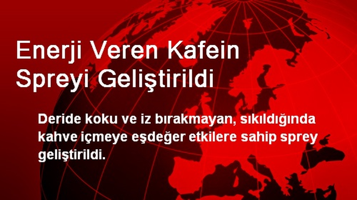 Enerji Veren Kafein Spreyi Geliştirildi