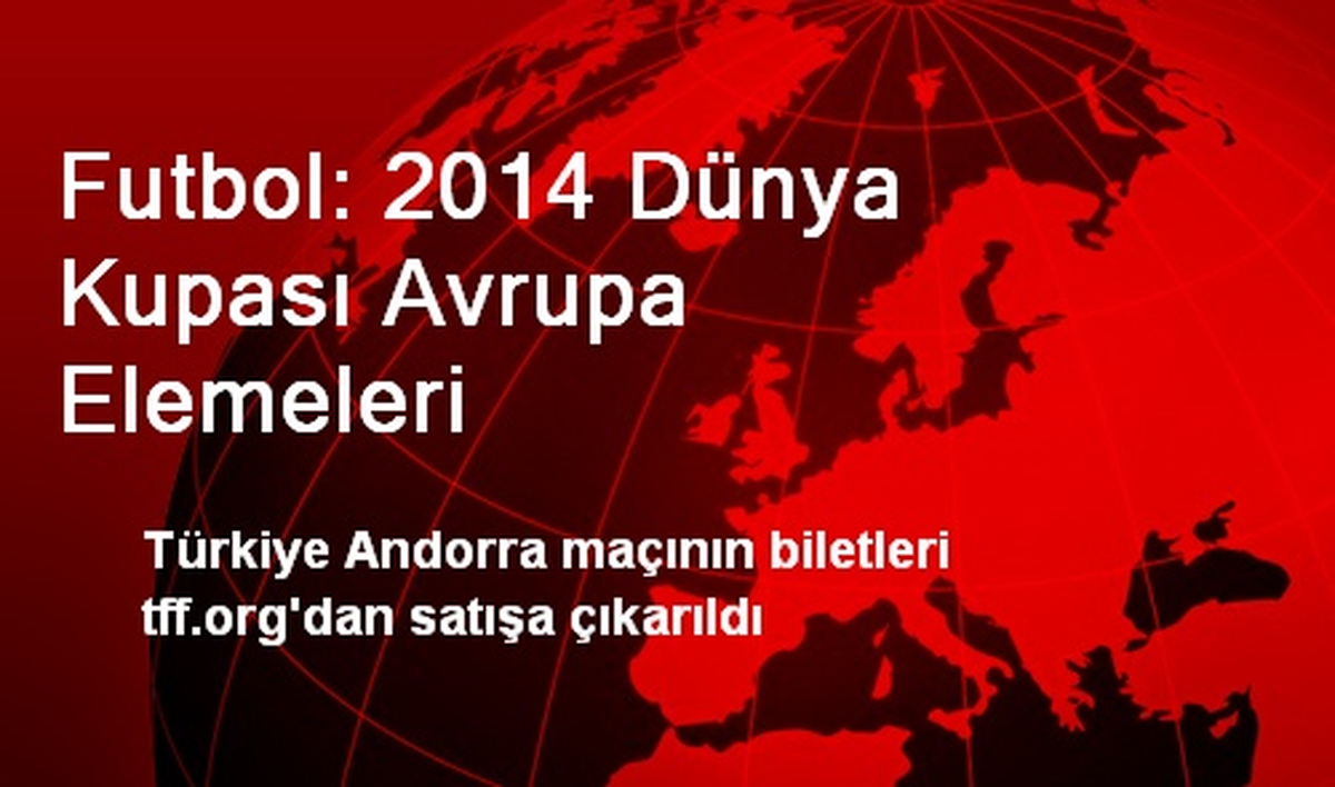 Futbol: 2014 Dünya Kupası Avrupa Elemeleri