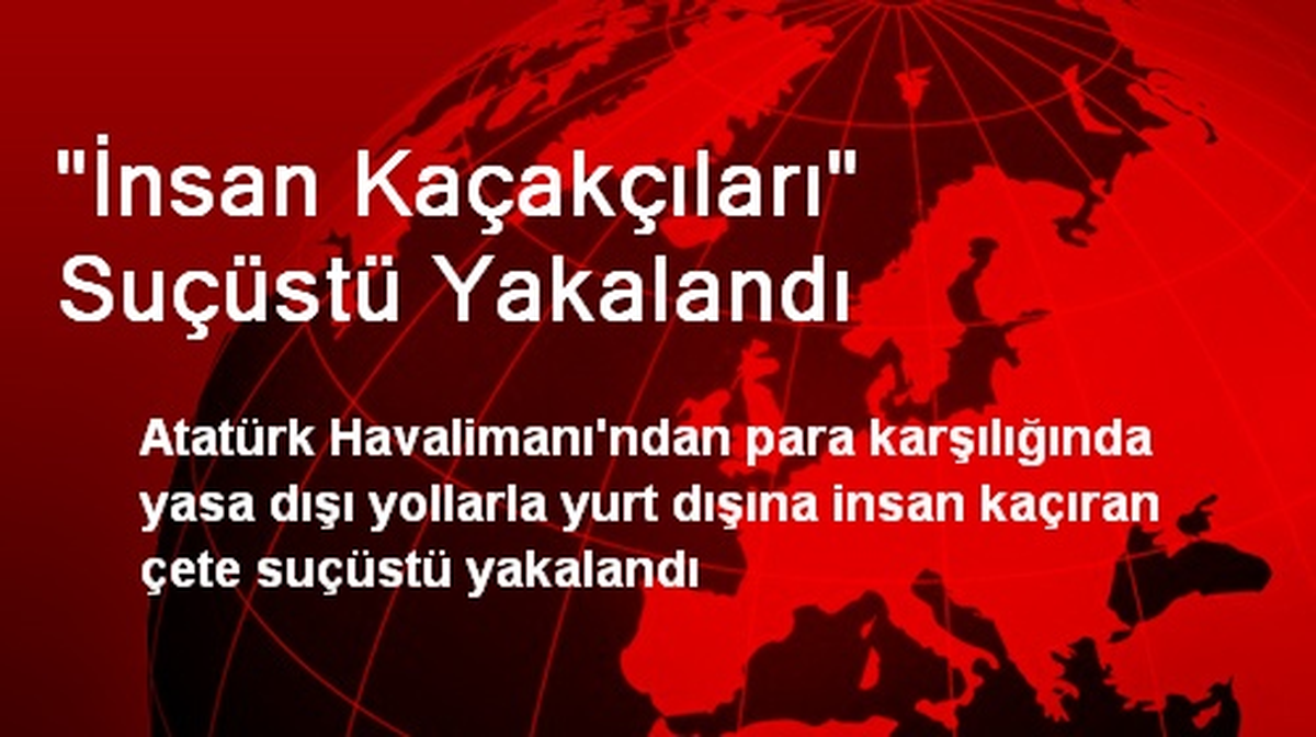 "İnsan Kaçakçıları" Suçüstü Yakalandı