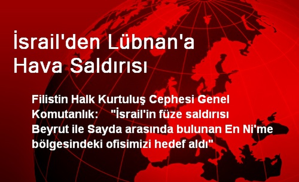 İsrail\'den Lübnan\'a Hava Saldırısı