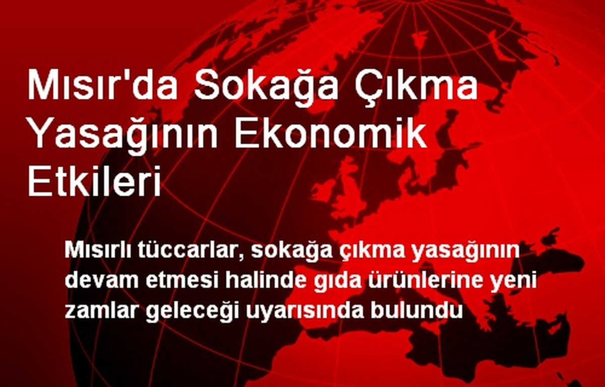 Mısır\'da Sokağa Çıkma Yasağının Ekonomik Etkileri