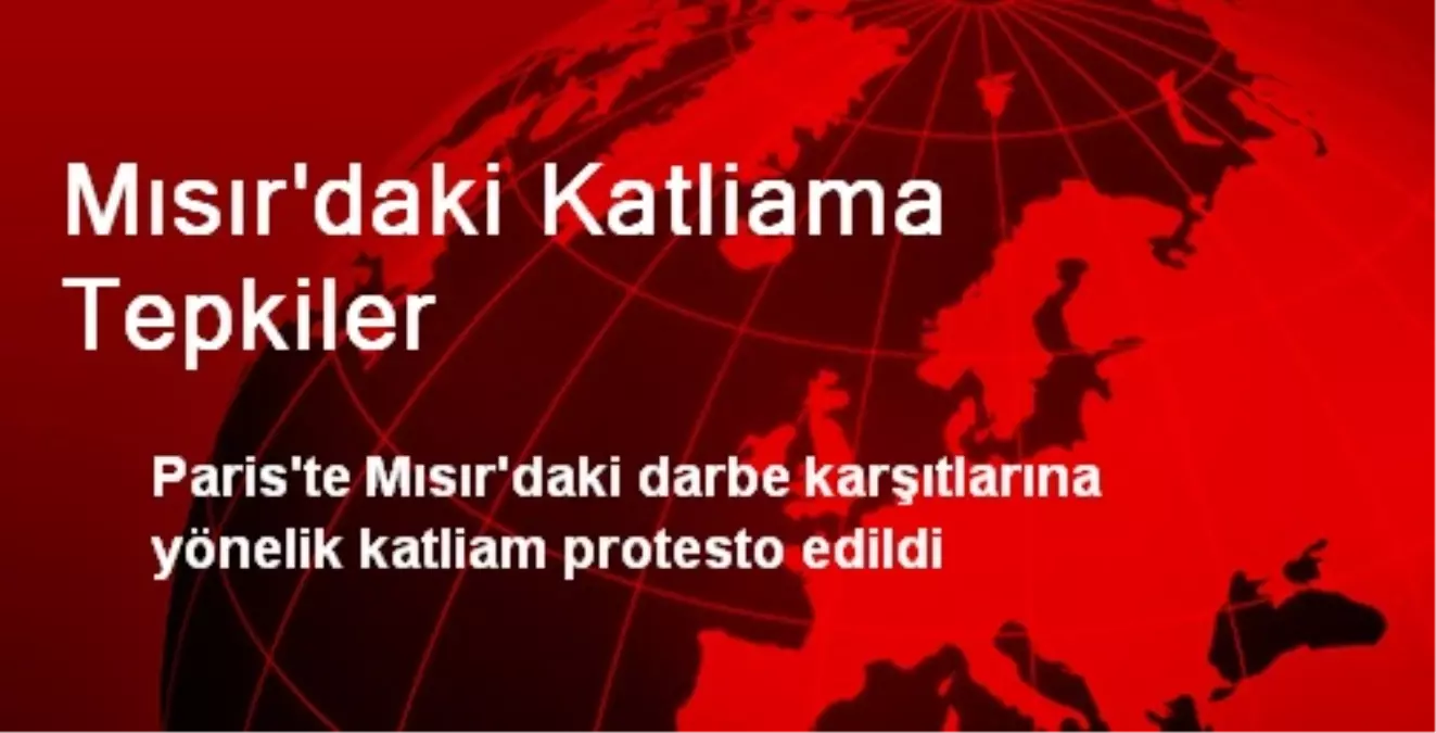 Mısır\'daki Katliama Tepkiler