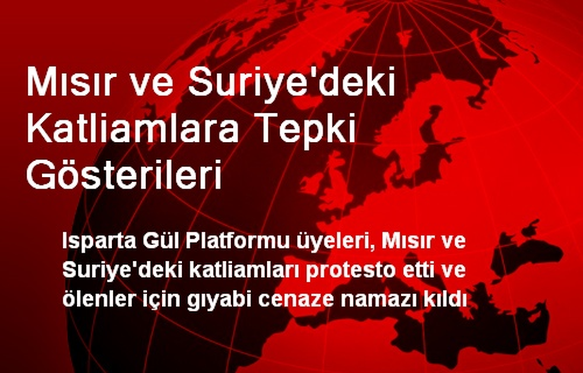Mısır ve Suriye\'deki Katliamlara Tepki Gösterileri