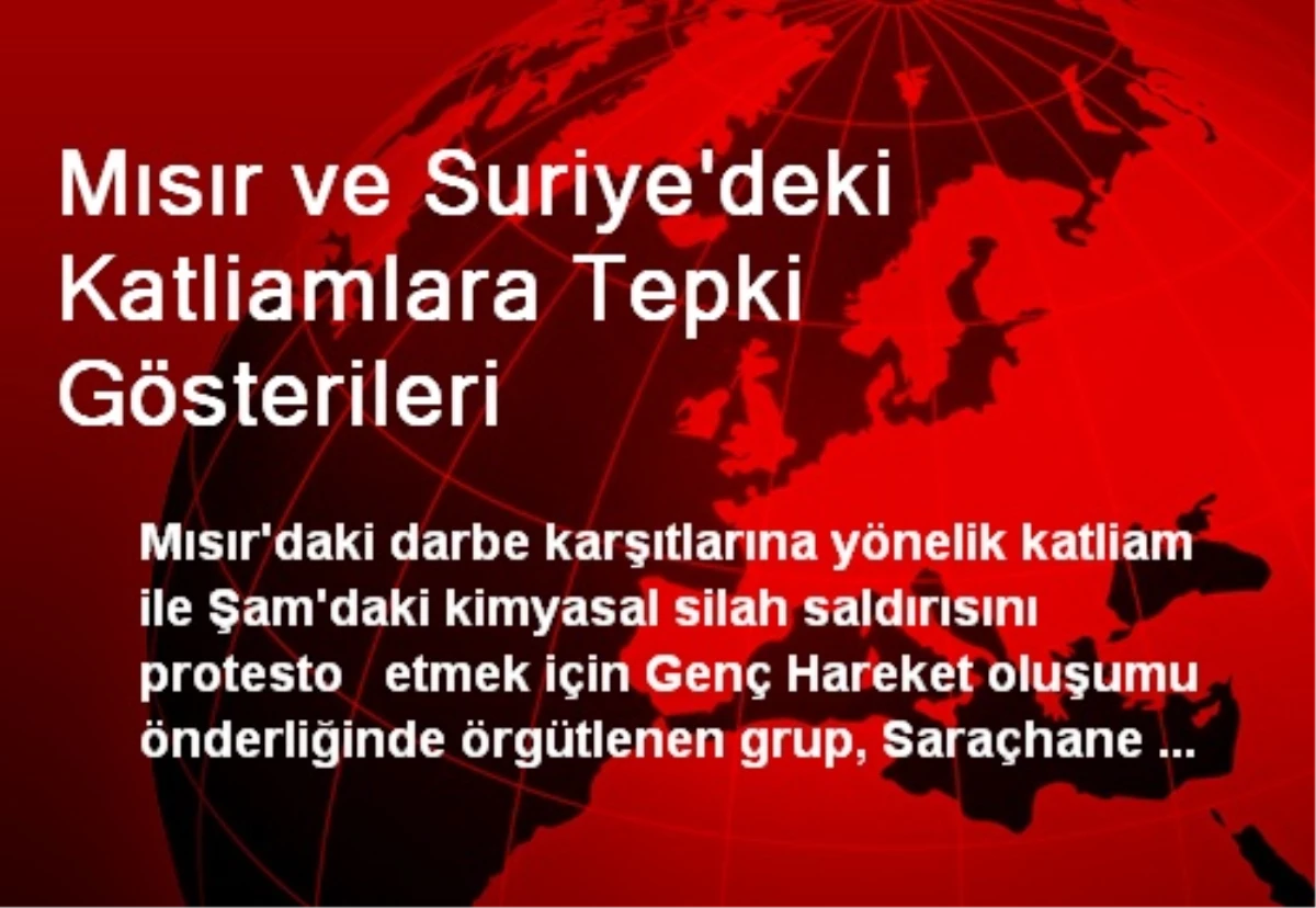 Mısır ve Suriye\'deki Katliamlara Tepki Gösterileri