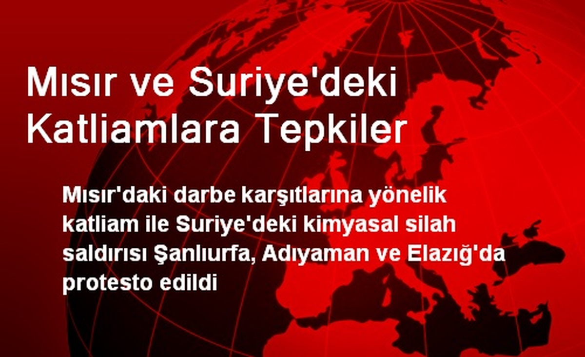 Mısır ve Suriye\'deki Katliamlara Tepkiler