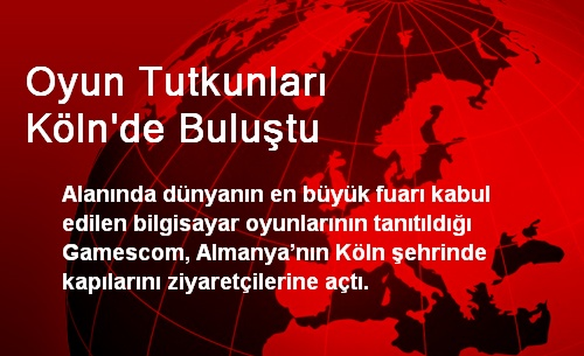 Oyun Tutkunları Köln\'de Buluştu