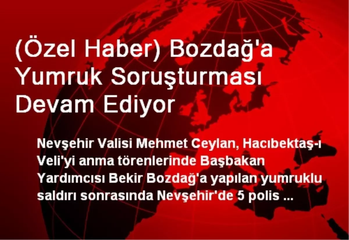 (Özel Haber) Bozdağ\'a Yumruk Soruşturması Devam Ediyor