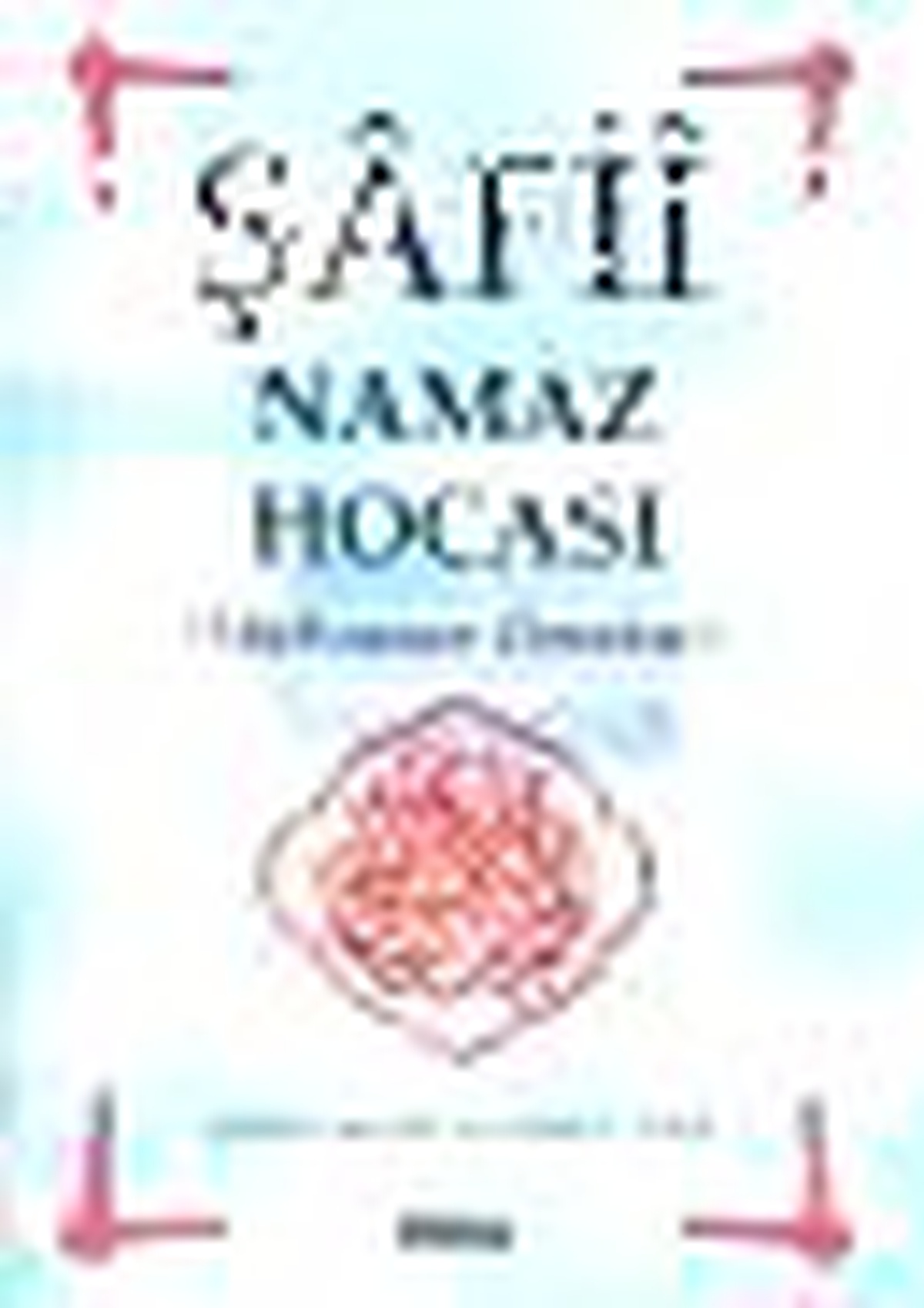 Şafii Namaz Hocası (Cep Kitabı) Kitabı