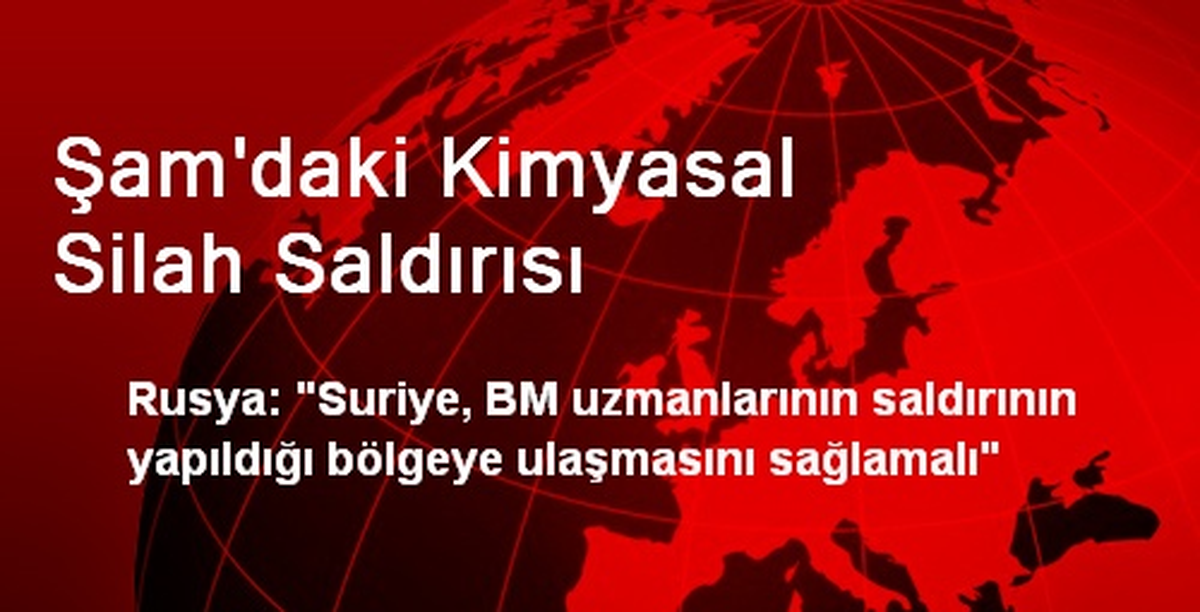 Şam\'daki Kimyasal Silah Saldırısı