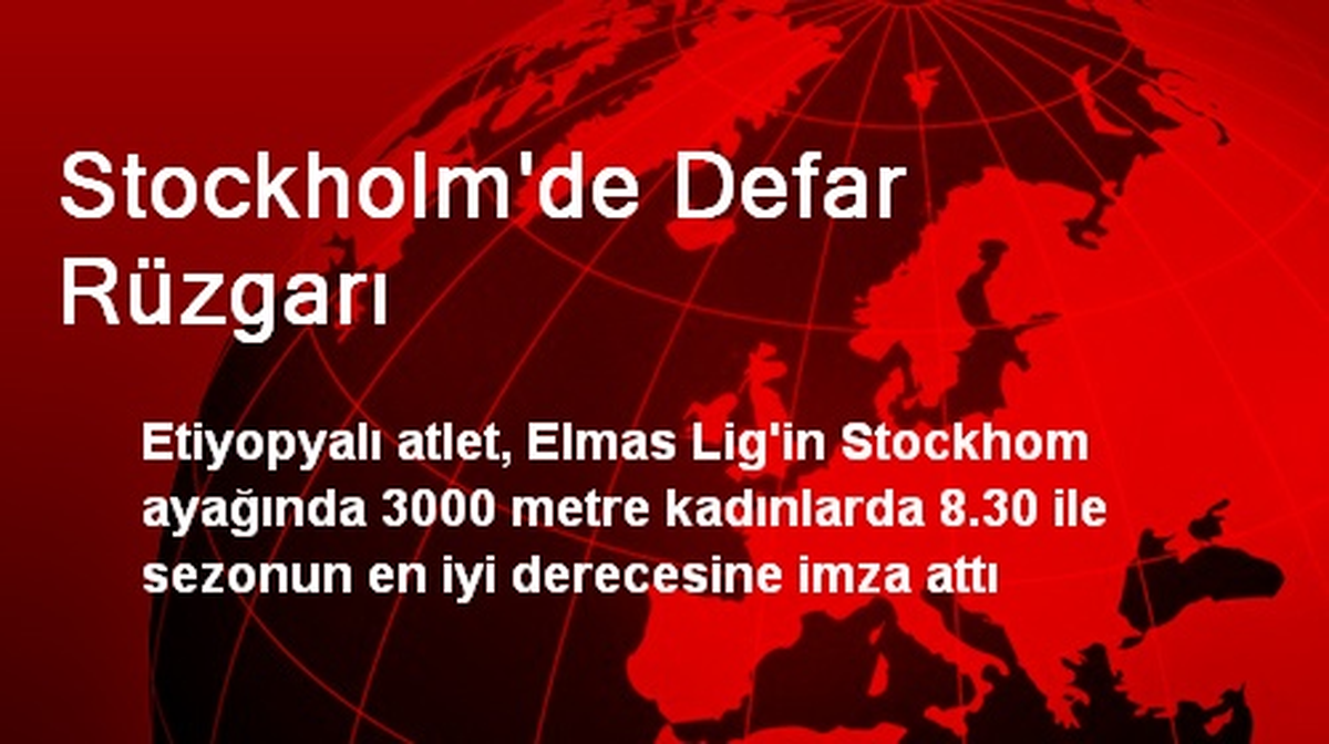 Stockholm\'de Defar Rüzgarı