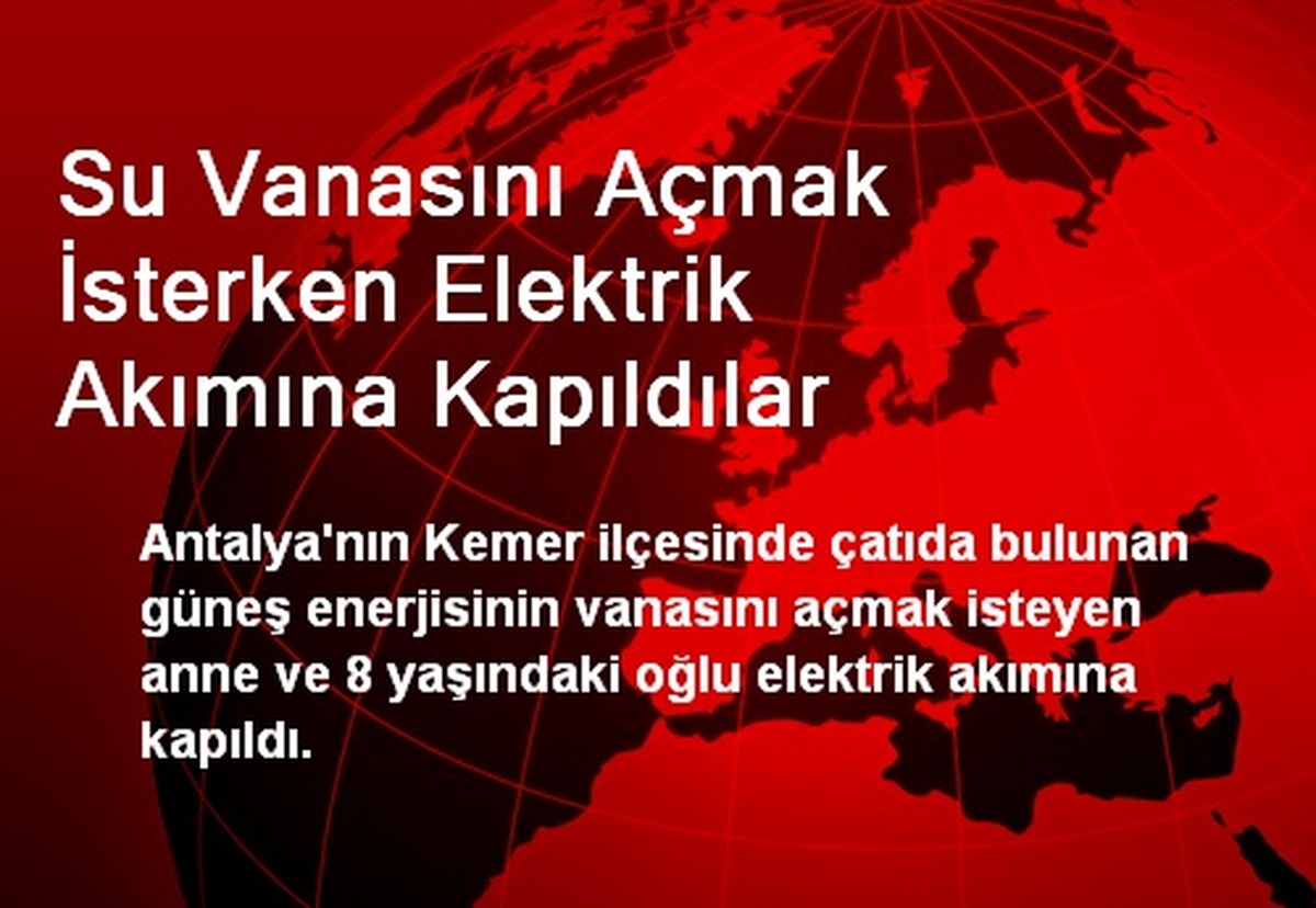 Su Vanasını Açmak İsterken Elektrik Akımına Kapıldılar