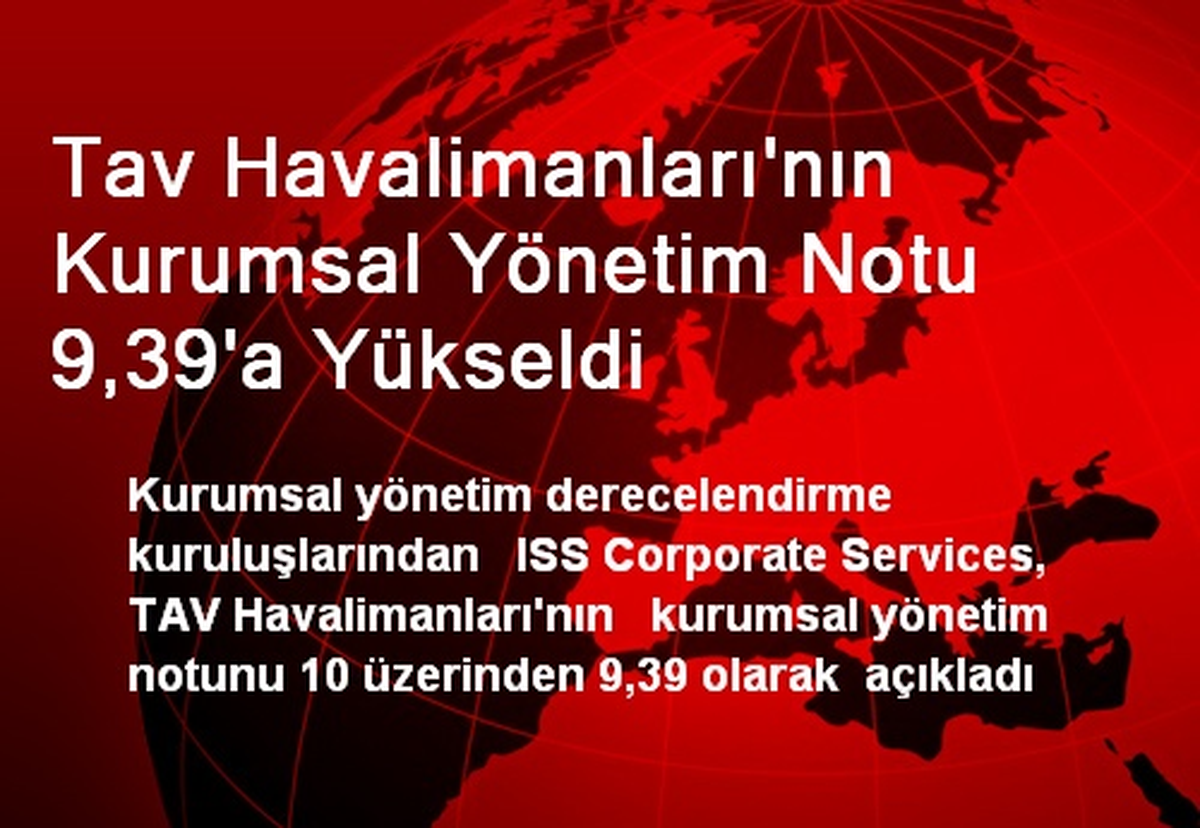 Tav Havalimanları\'nın Kurumsal Yönetim Notu 9,39\'a Yükseldi