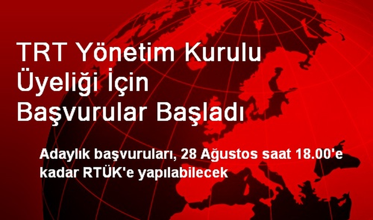 TRT Yönetim Kurulu Üyeliği İçin Başvurular Başladı