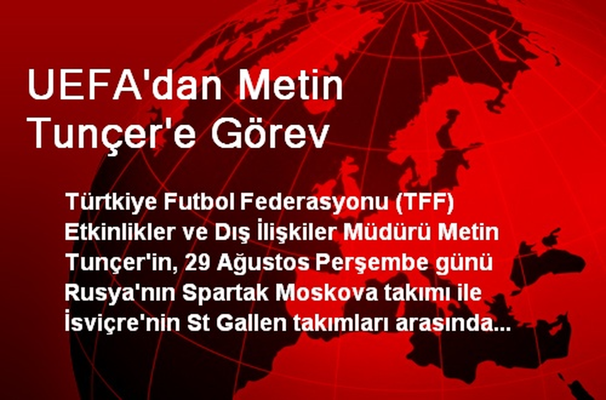 UEFA\'dan Metin Tunçer\'e Görev