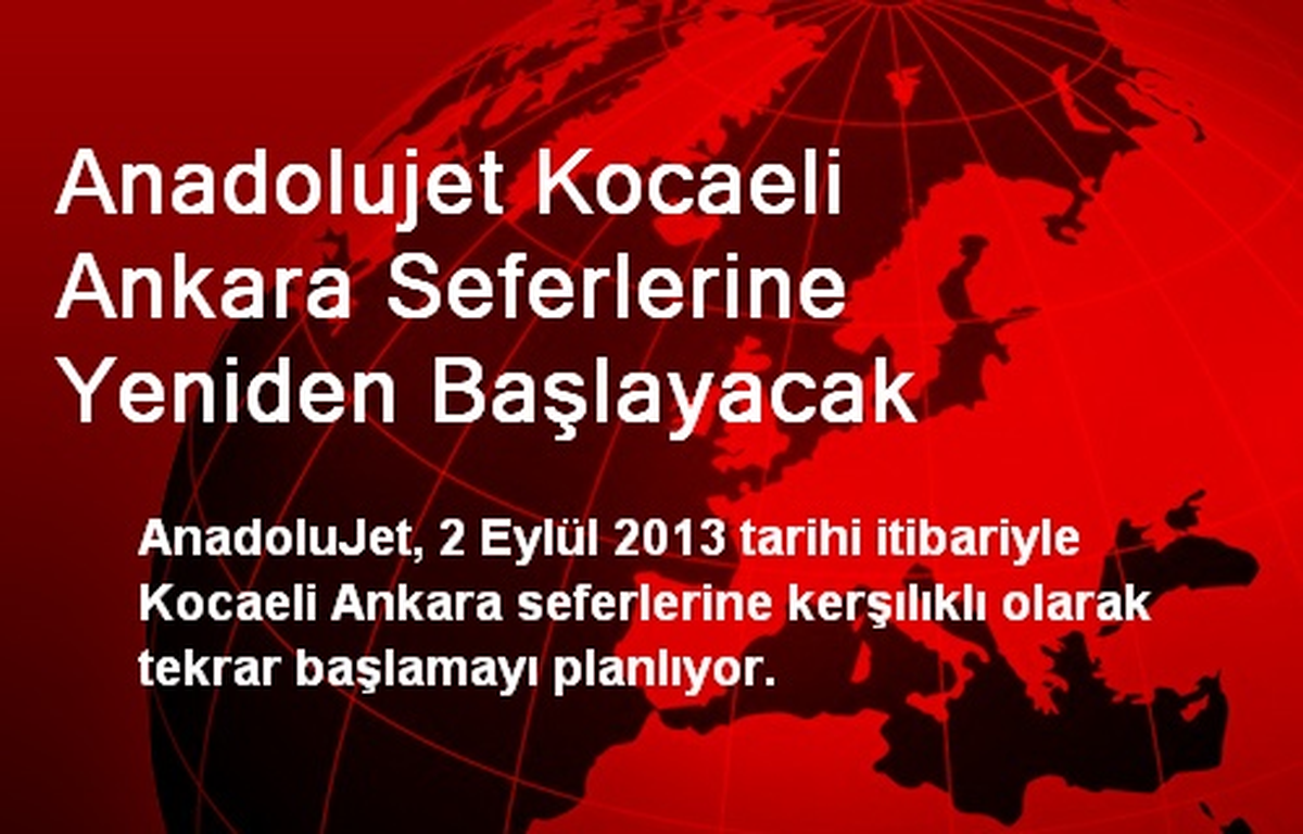 Anadolujet Kocaeli Ankara Seferlerine Yeniden Başlayacak