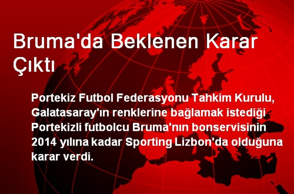 Bruma İçin Beklenen Karar Çıktı