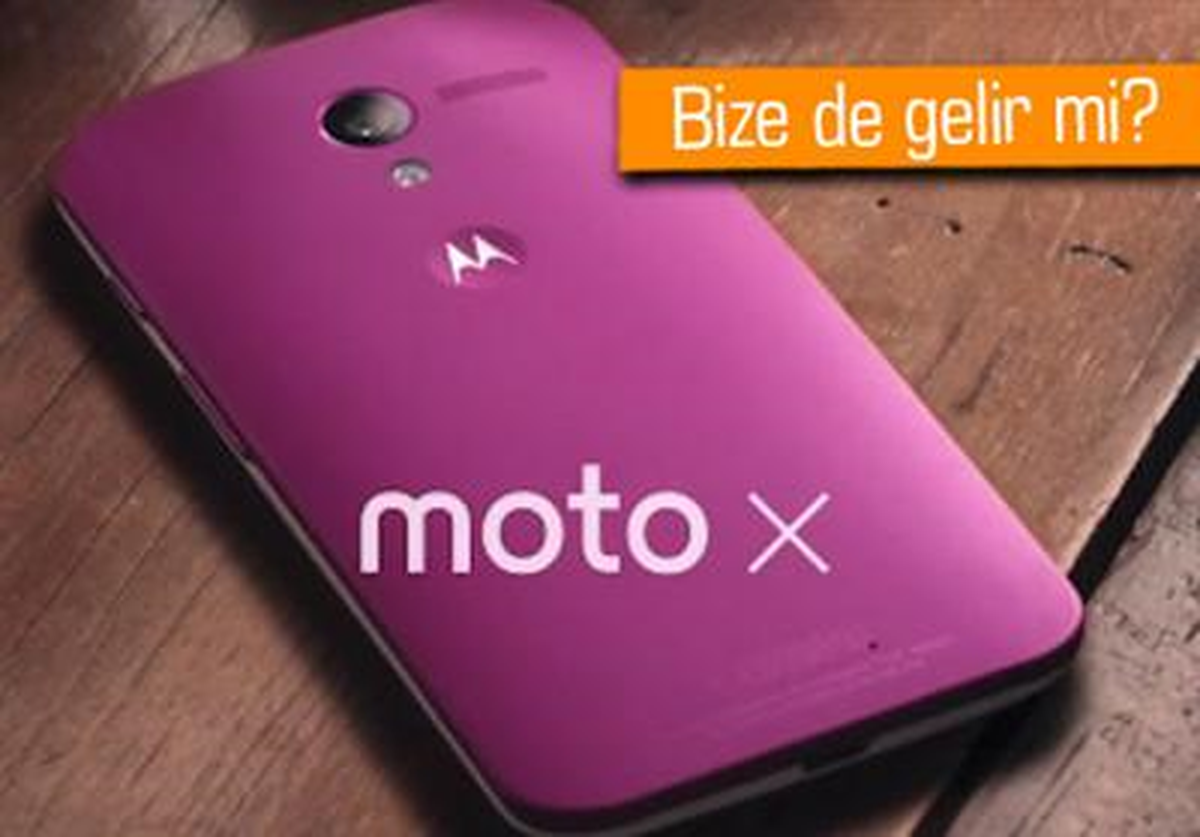 Moto X ve Moto Maker Her Yere Yayılacak