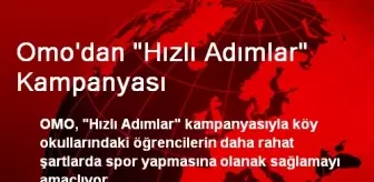 Omo'dan 'Hızlı Adımlar' Kampanyası