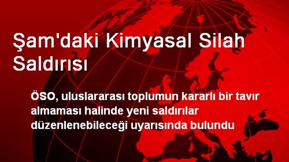 Şam\'daki Kimyasal Silah Saldırısı