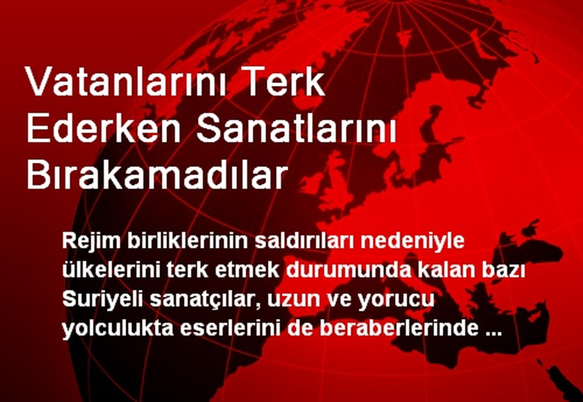 Vatanlarını Terk Ederken Sanatlarını Bırakamadılar