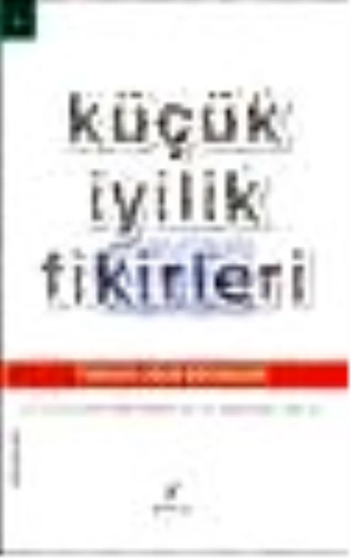 Küçük İyilik Fikirleri Kitabı