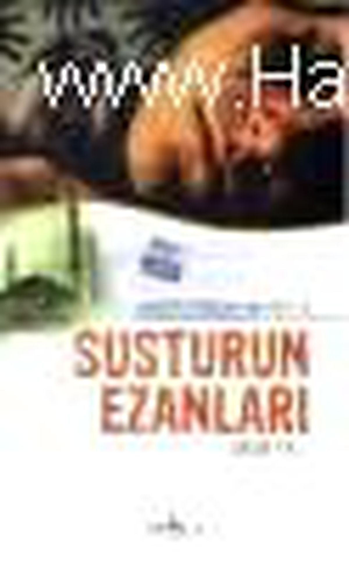 Susturun Ezanları Dedi Ve Kitabı