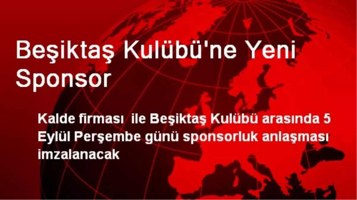 Beşiktaş Kulübü\'ne Yeni Sponsor