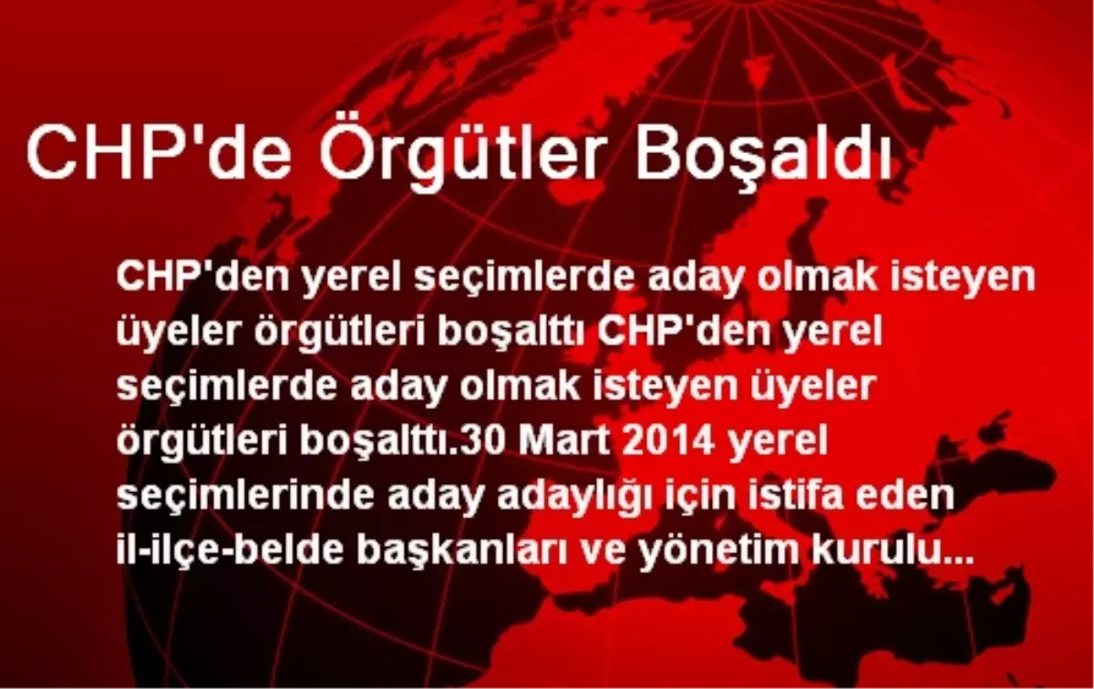 CHP\'de Örgütler Boşaldı