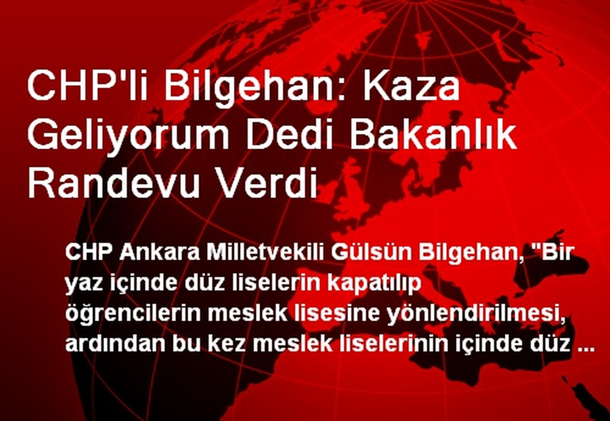 CHP\'li Bilgehan: Kaza Geliyorum Dedi Bakanlık Randevu Verdi