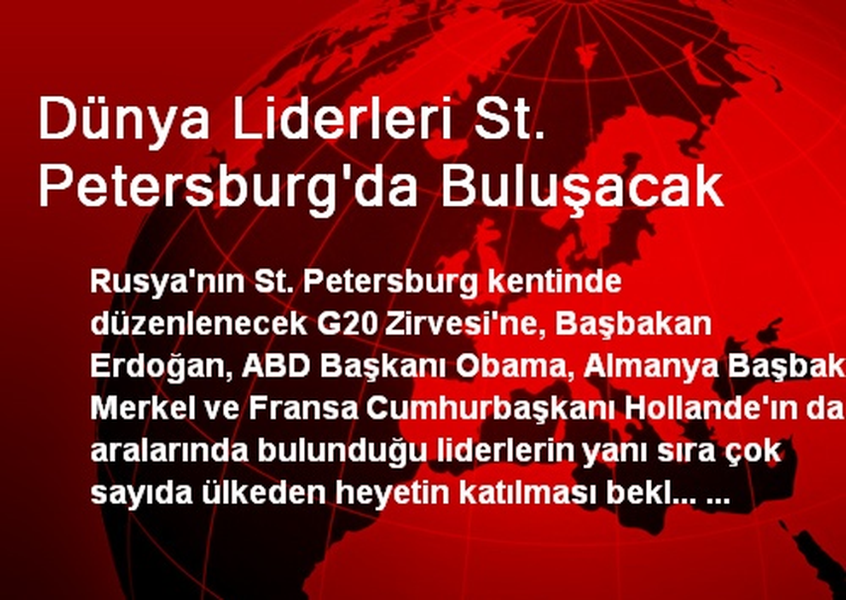 Dünya Liderleri St. Petersburg\'da Buluşacak