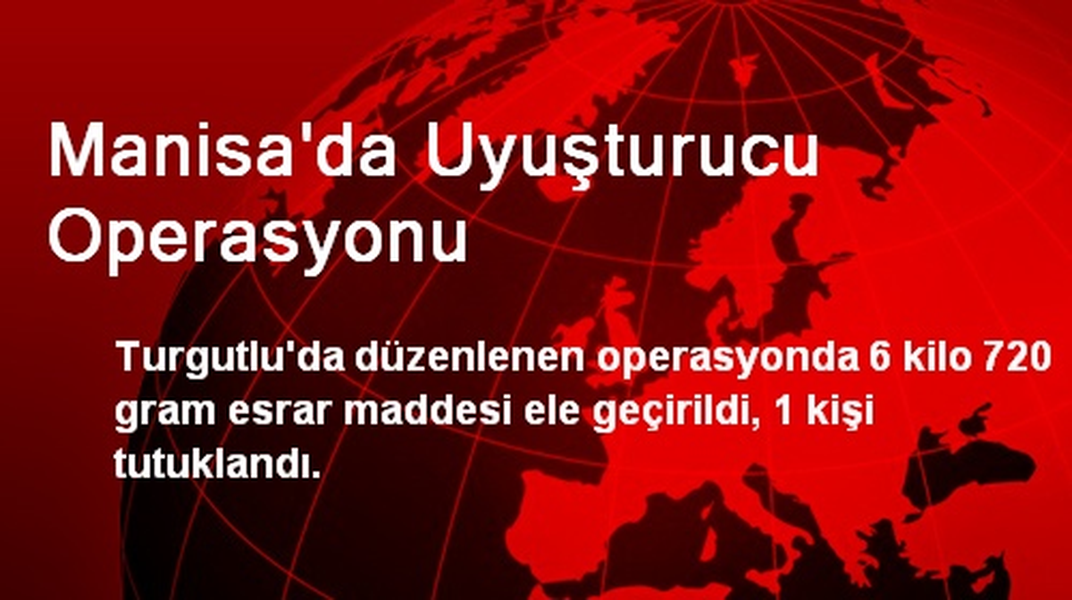 Manisa\'da Uyuşturucu Operasyonu