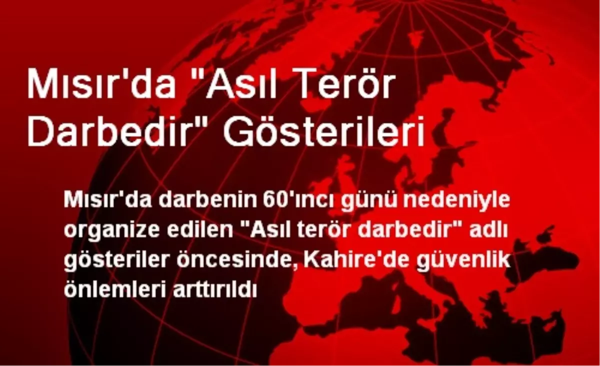 Mısır\'da "Asıl Terör Darbedir" Gösterileri