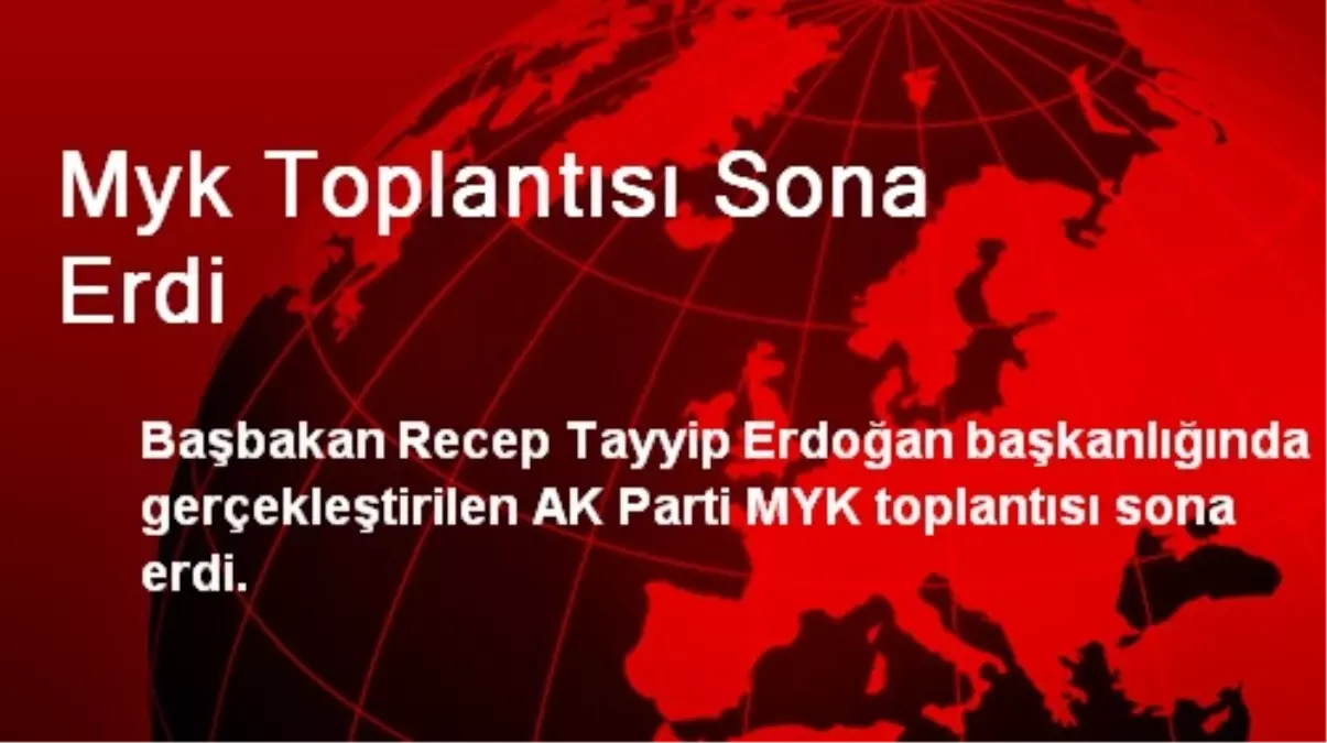 Myk Toplantısı Sona Erdi