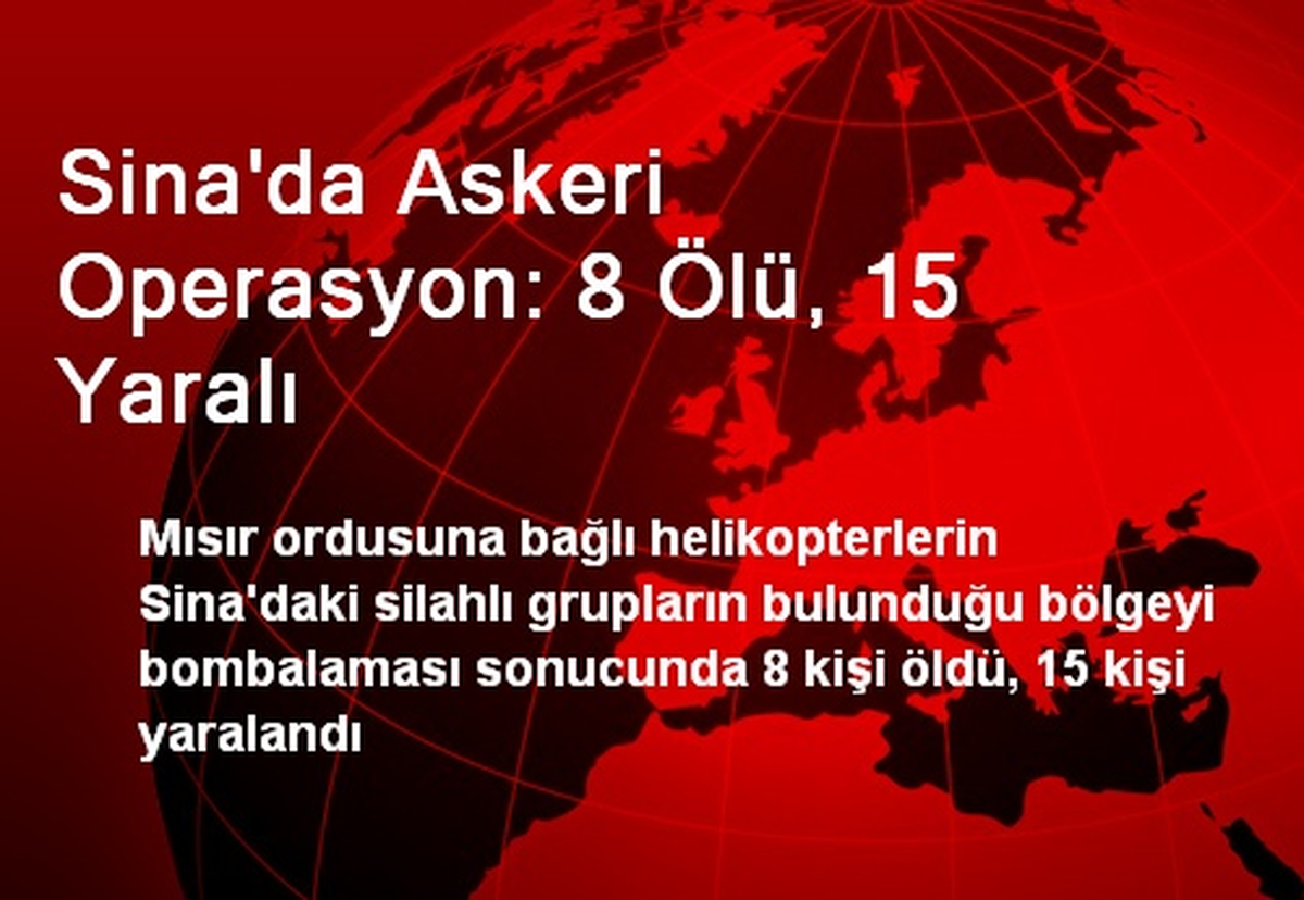 Sina\'da Askeri Operasyon: 8 Ölü, 15 Yaralı