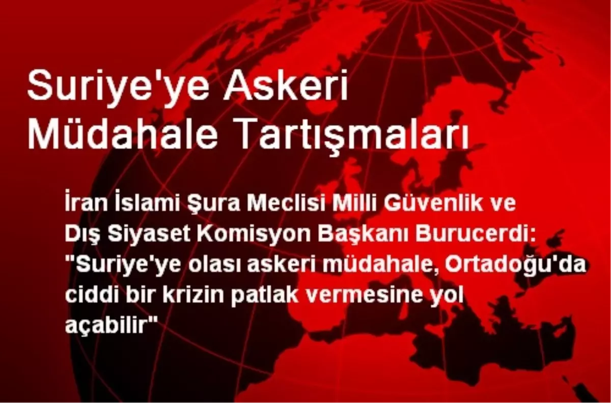 Suriye\'ye Askeri Müdahale Tartışmaları