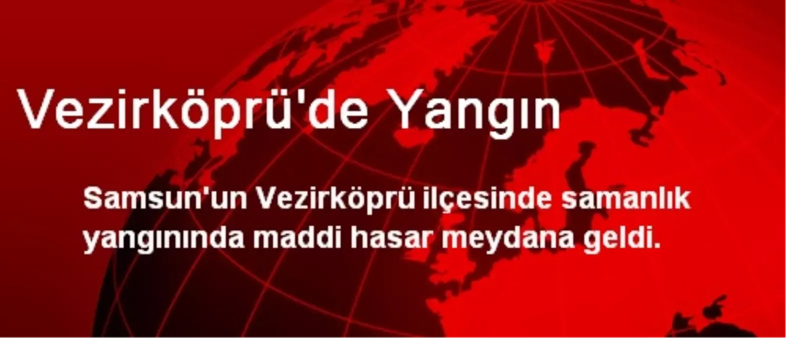 Vezirköprü\'de Yangın