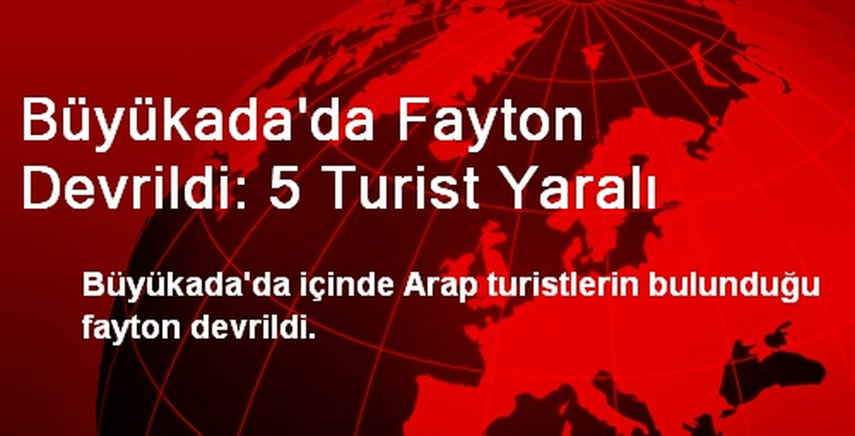 Büyükada\'da Fayton Devrildi: 5 Turist Yaralı
