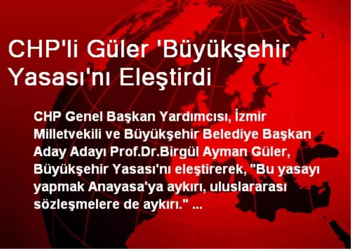 CHP\'li Güler \'Büyükşehir Yasası\'nı Eleştirdi