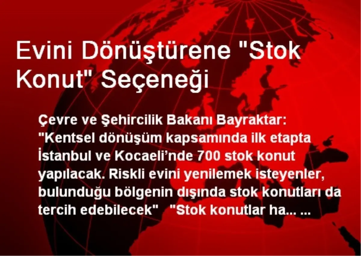 Evini Dönüştürene "Stok Konut" Seçeneği